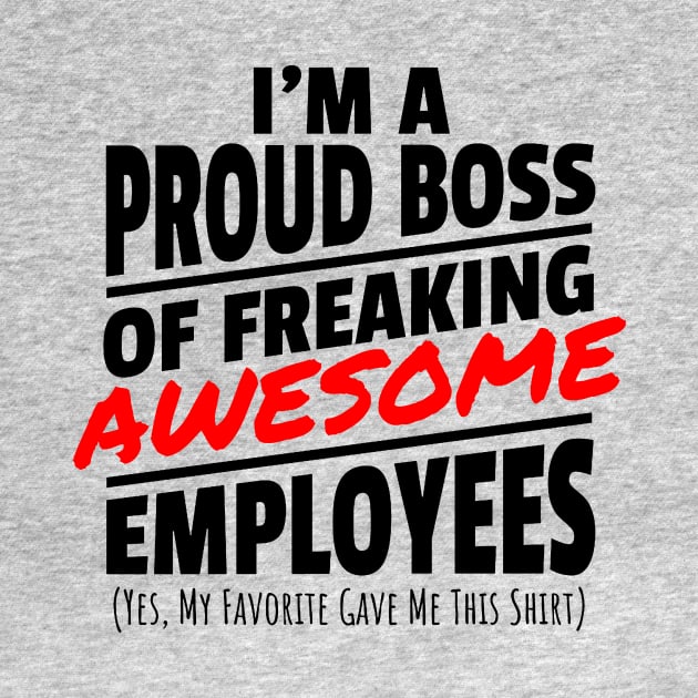 I Am A Pround Boss by bagasarman